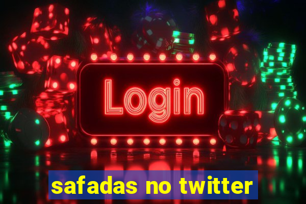 safadas no twitter